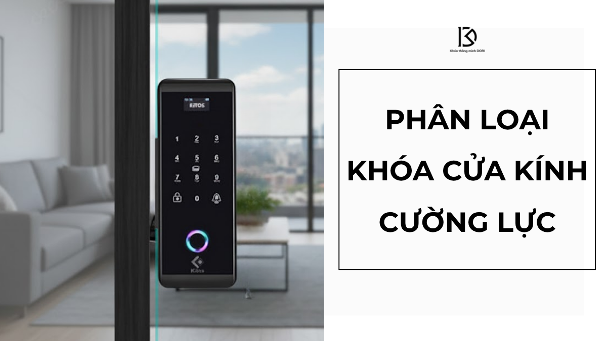 Phân Loại Các Loại Khóa Cửa Kính Cường Lực